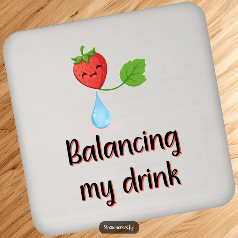 Funny drink coaster featuring a delighted strawberry balancing on a dewdrop, a small dose of delicate fun.
