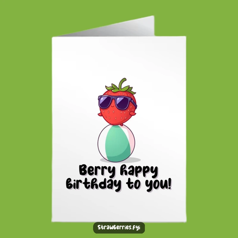 Free Printable Birthday Card: Cool Strawberry Beach - Funny Downloadable Gift
