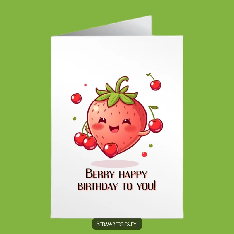 Free Printable Birthday Card: Gleeful Strawberry Juggling Fun - Funny Downloadable Gift