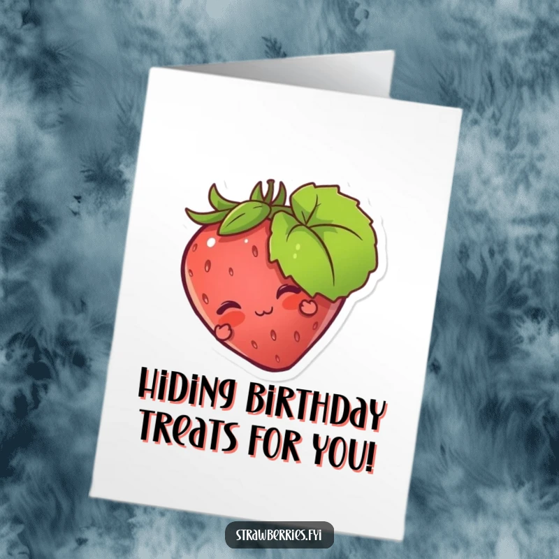 Funny Free Printable Birthday Card: Strawberry character peeking playfully from behind a large green leaf, full of mischief.