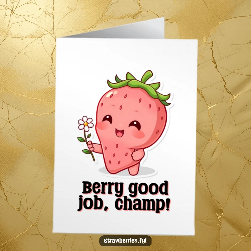 Funny free printable congratulations card with a beaming strawberry character presenting a tiny flower as a celebratory token.