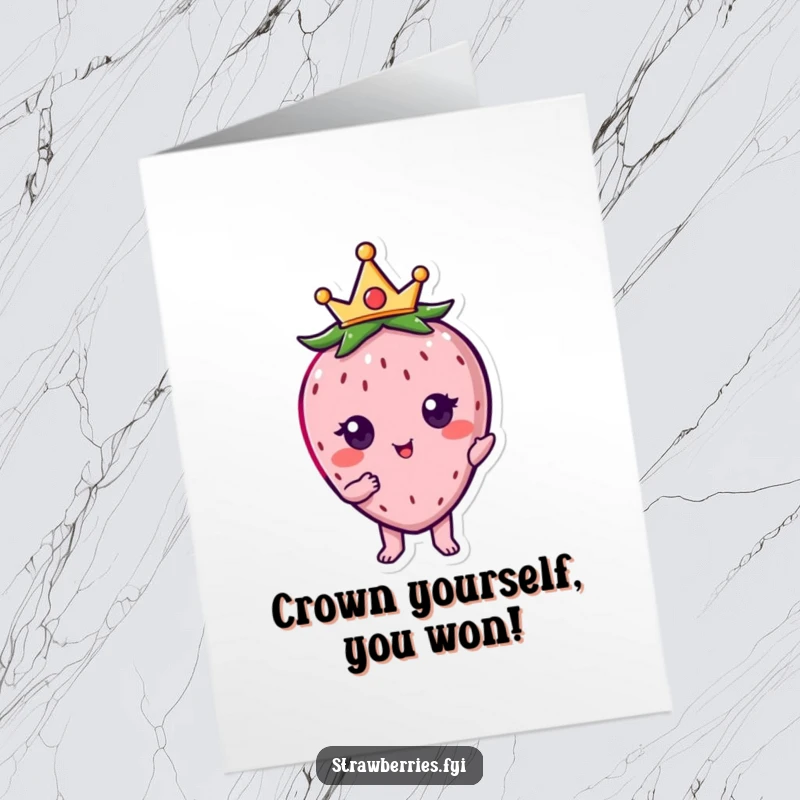 Funny Free Printable Congratulations Card: A kawaii strawberry character adorned with a tiny crown, striking a proud pose for success.