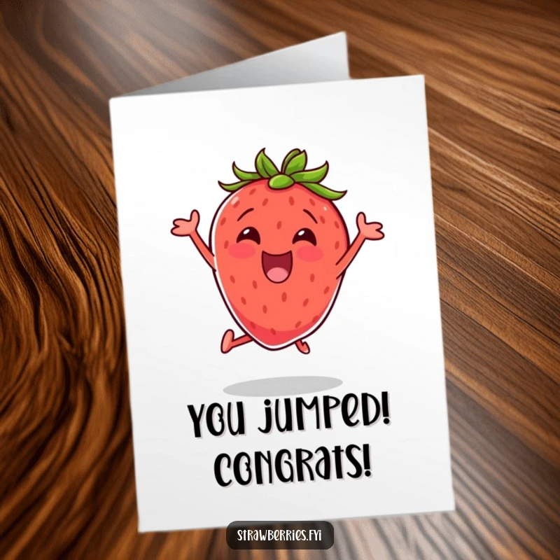 Funny Free Printable Congratulations Card: An excited strawberry performing a jumping jack, embodying pure celebratory energy and happiness.