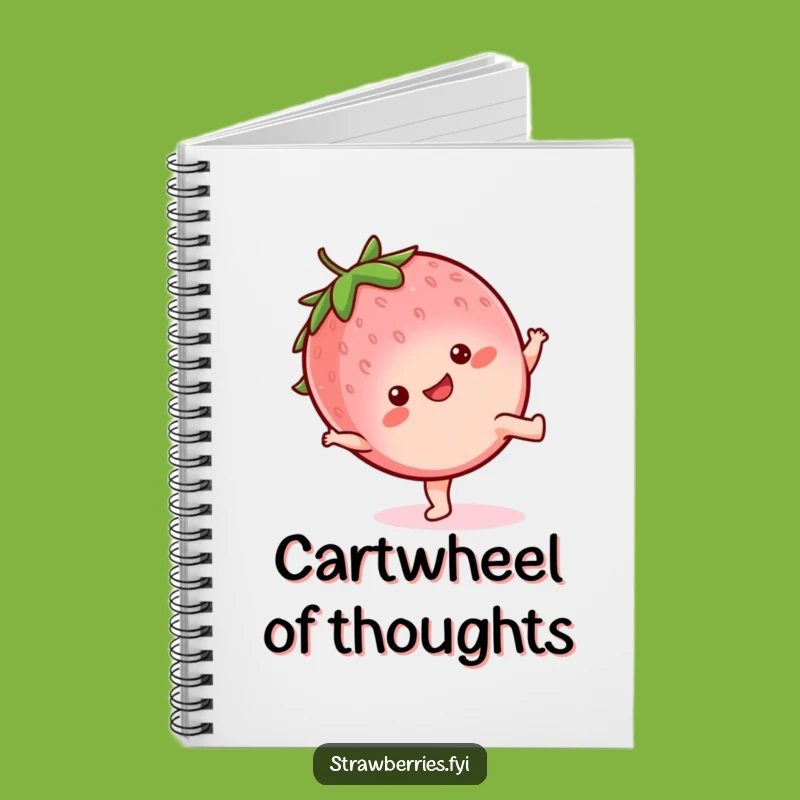 Funny Kawaii Strawberry Cartwheel Notebook: Happy Notes, Perfect Funny Gift!