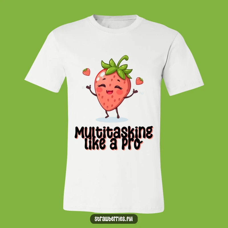 Funny Juggling Strawberry T-Shirt: Wear Your Giggles Out Loud!